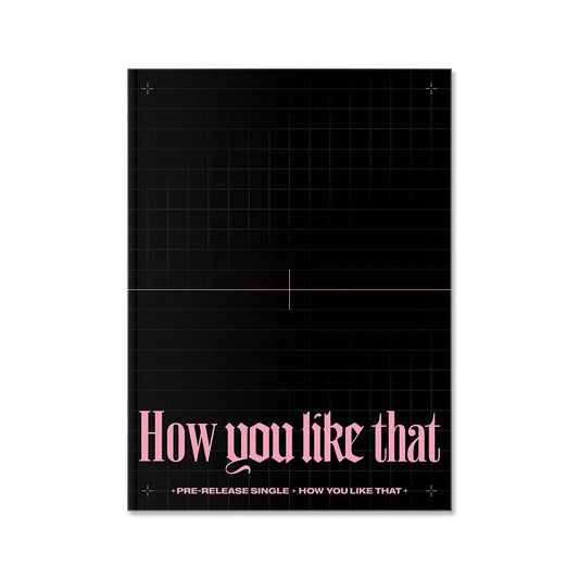 BLACKPINK SPECIAL EDITION [How You Like That] - YG SELECT